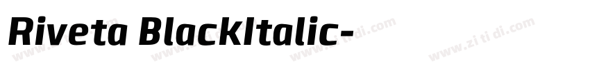 Riveta BlackItalic字体转换